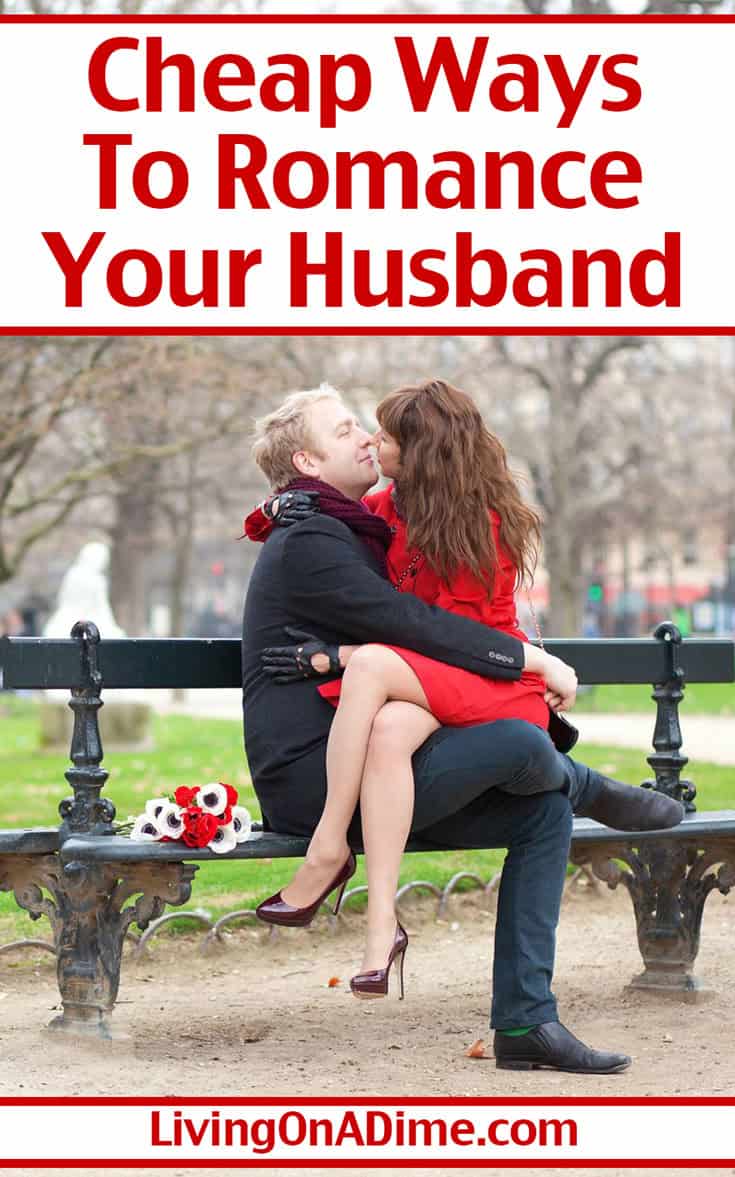 Cheap Ways To Romance Your Husband This Valentine S Day It is a day of expressing love by giving flowers and gifts to your sweetheart. cheap ways to romance your husband this