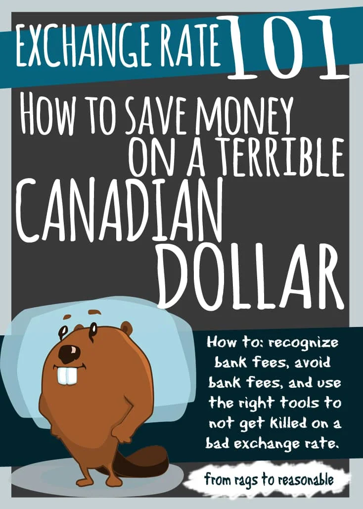 Exchange Rate 101 How To Save Money On A Terrible Canadian Dollar