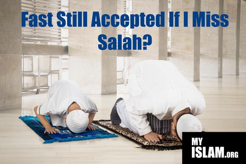Is My Fast Still Accepted If I Don T Pray Salah My Islam Don't miss namaz i #crazyworkspace crazyworkspace : accepted if i don t pray salah