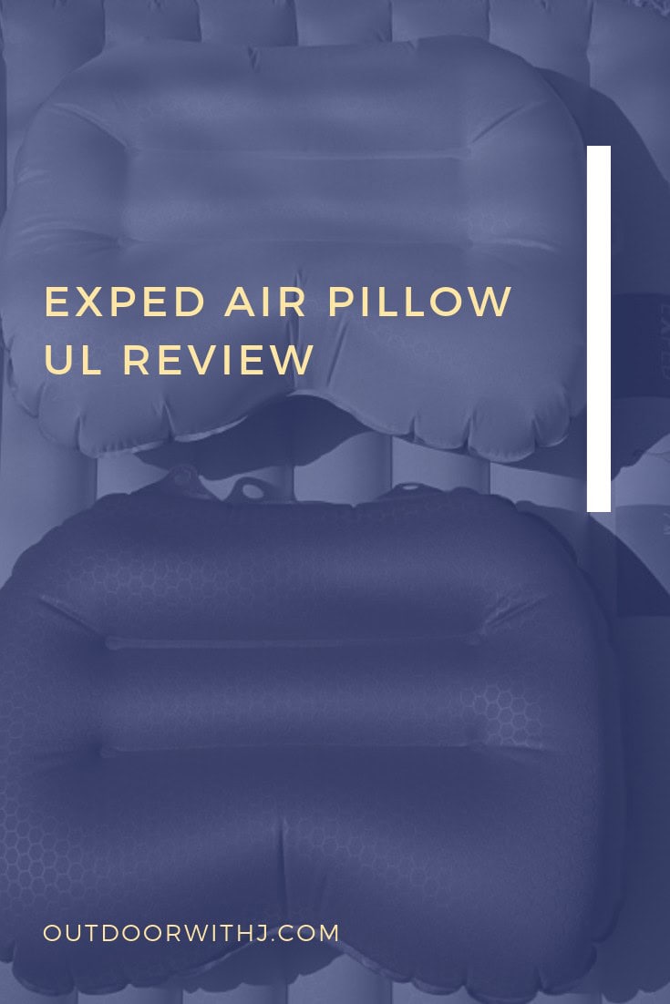 Exped Air Pillow Ul Review An In Depth Review Outdoor With J