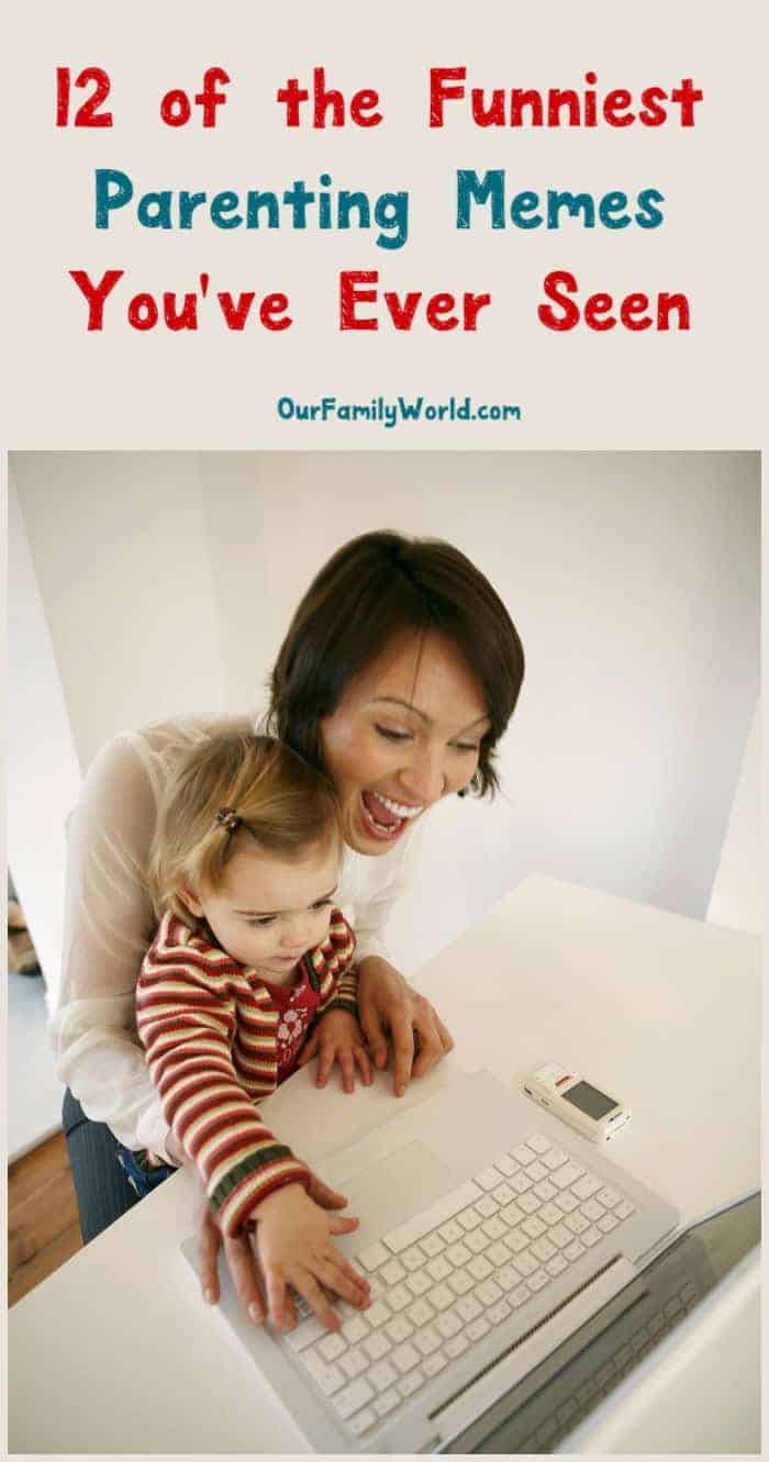 12 Of The Funniest Parenting Memes Ever In Mar 2021 Ourfamilyworld Com By mandatory editors mar 22nd, 2021. 12 of the funniest parenting memes ever
