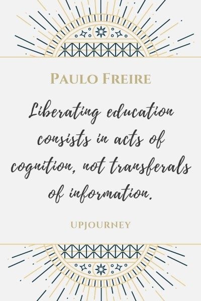 19 Best Paulo Freire Quotes About Education Social Justice