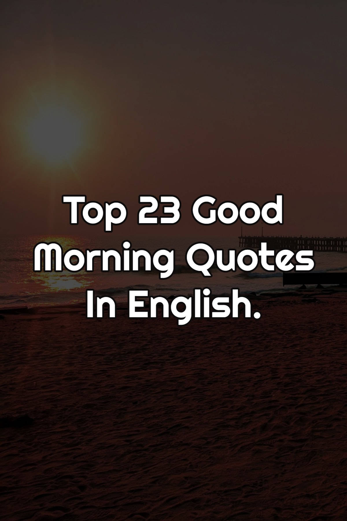 Good Morning Quotes And Images In English Engage the mind and soul with classic quotations featuring authors from the ages, with wit, wisdom, and brainyquote has been providing inspirational quotes since 2001 to our worldwide community. good morning quotes and images in english
