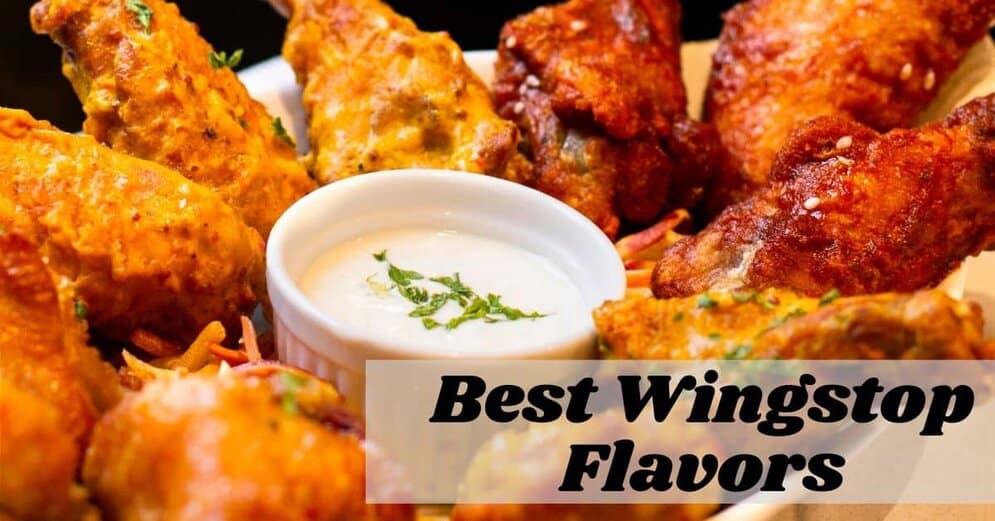11 Best Wingstop Flavors Amp Sauces To Try Recipefairy Com