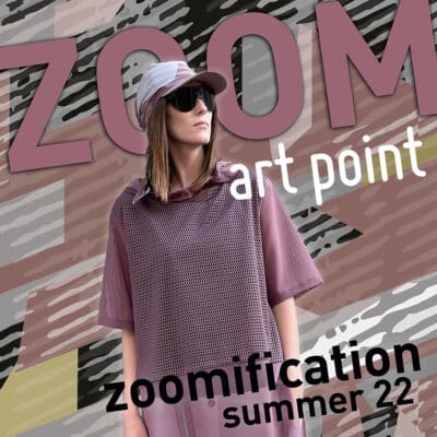 art point Summer Collection 2022 Zoomification
