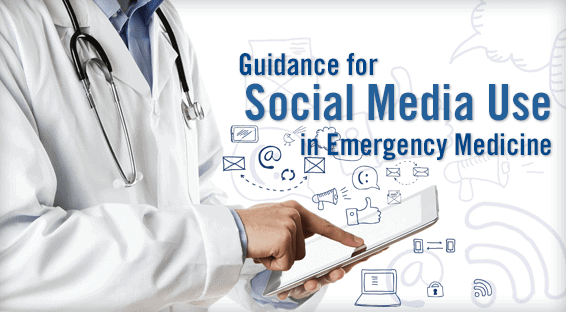 Guidance for Social Media Use in Emergency Medicine