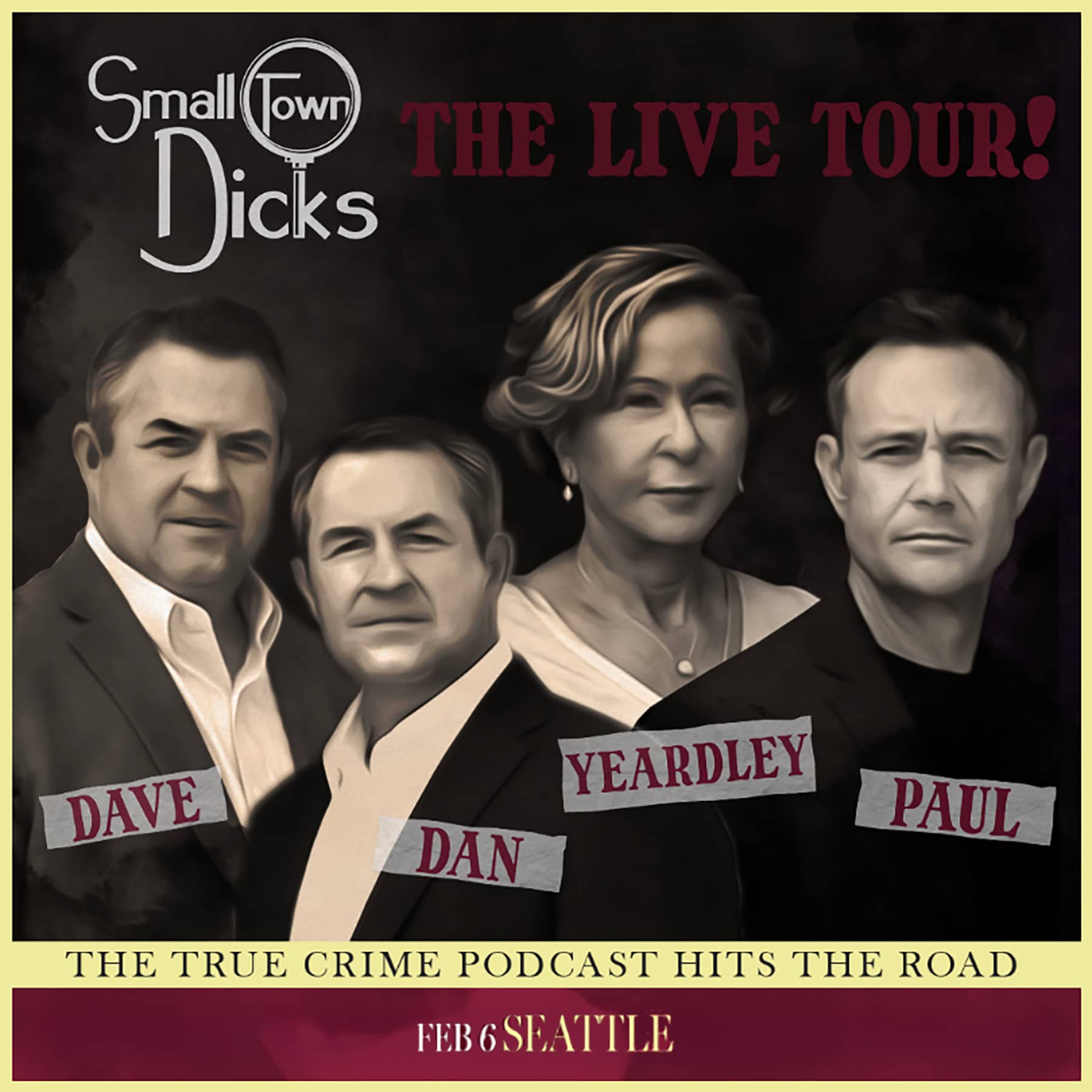 Promotional image for "Dix Small City: Live Tour" Showing true enthusiasts of crimes Dave, Dan, year and gender. Join them for an intriguing event on February 6 in Seattle.