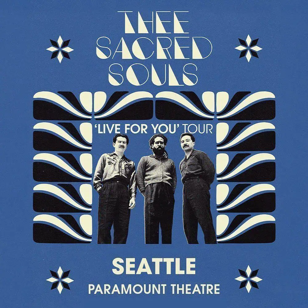 Poster for Thee Sacred Souls' 'Live For You' tour at Seattle's Paramount Theatre on 01-16-2025, featuring three band members and decorative designs. Don't miss this Must List concert!.