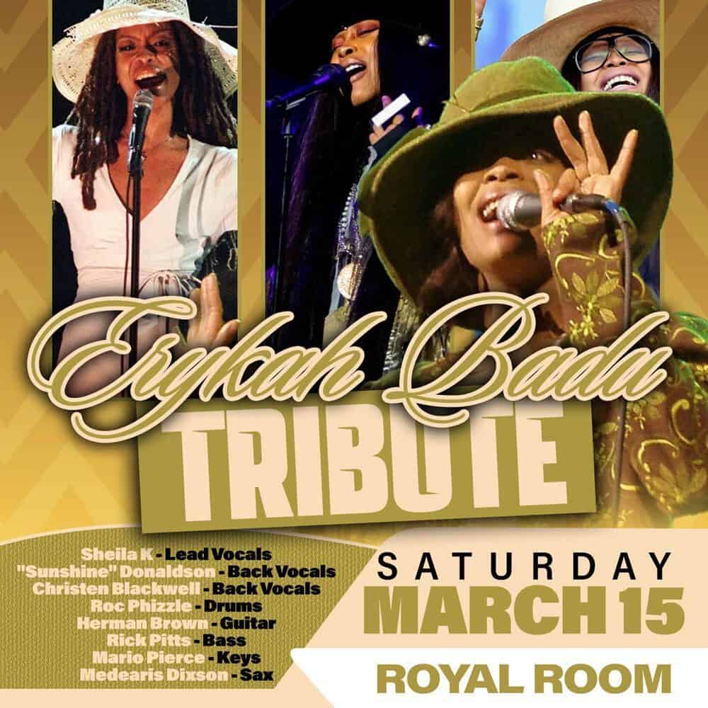 Tribute poster spotlighting four performers with microphones and instruments. Text: "Erykah Badu Tribute, Saturday March 15, Royal Room." Includes names and roles of musicians. A must-list event of 2025!.