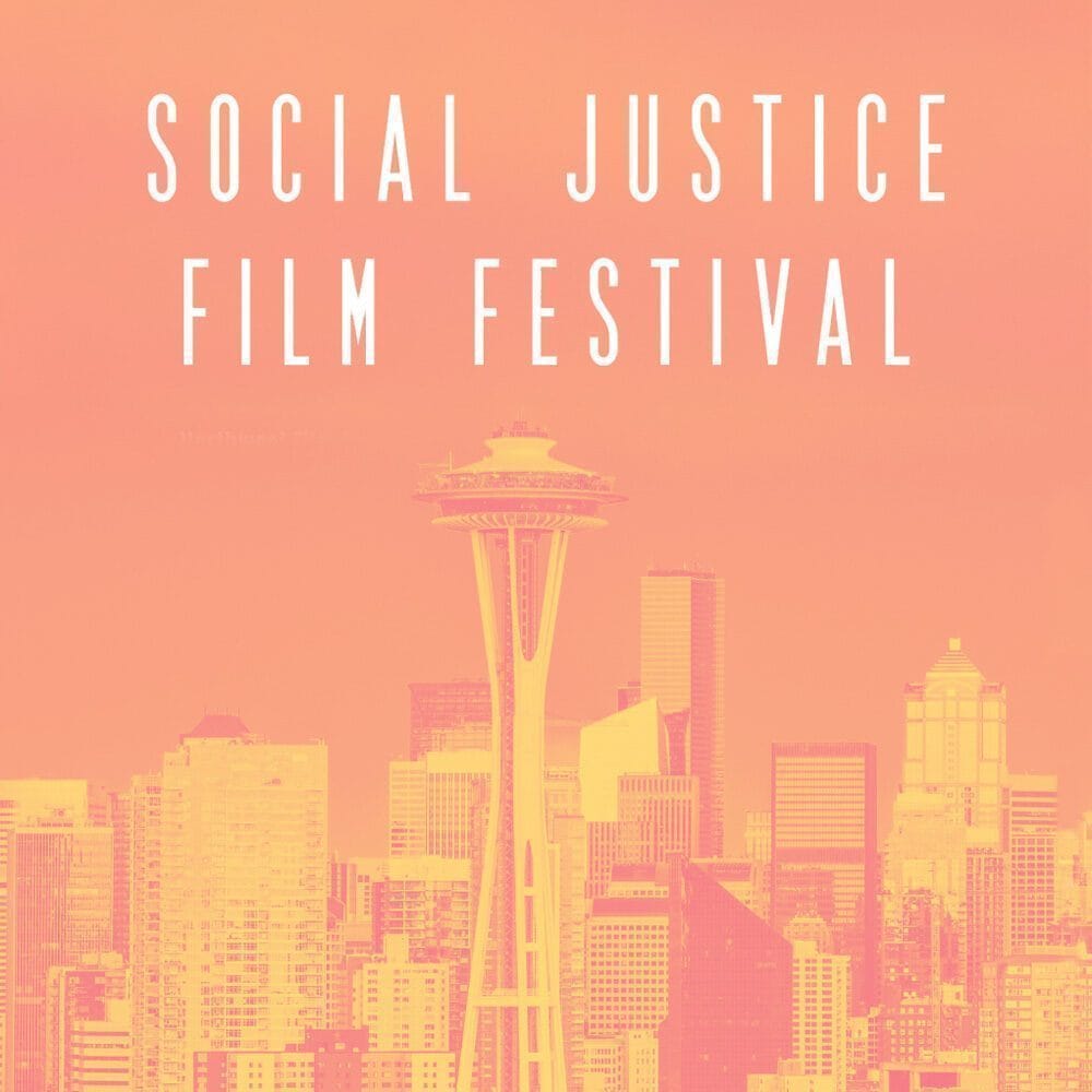 Poster for the Social Justice Film Festival, dated 04-03-2025, features an orange-tinted silhouette of Seattle's skyline, complete with the iconic Space Needle. Add it to your Must List for can’t-miss events.