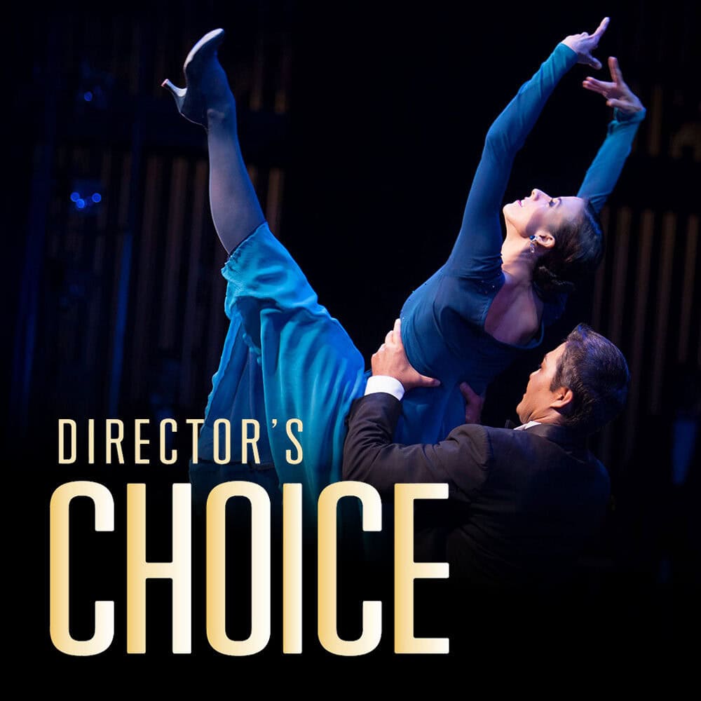 A male dancer lifts a female dancer in a blue dress on stage; large text reads "Director's Choice." Must List for 05-29-2025.