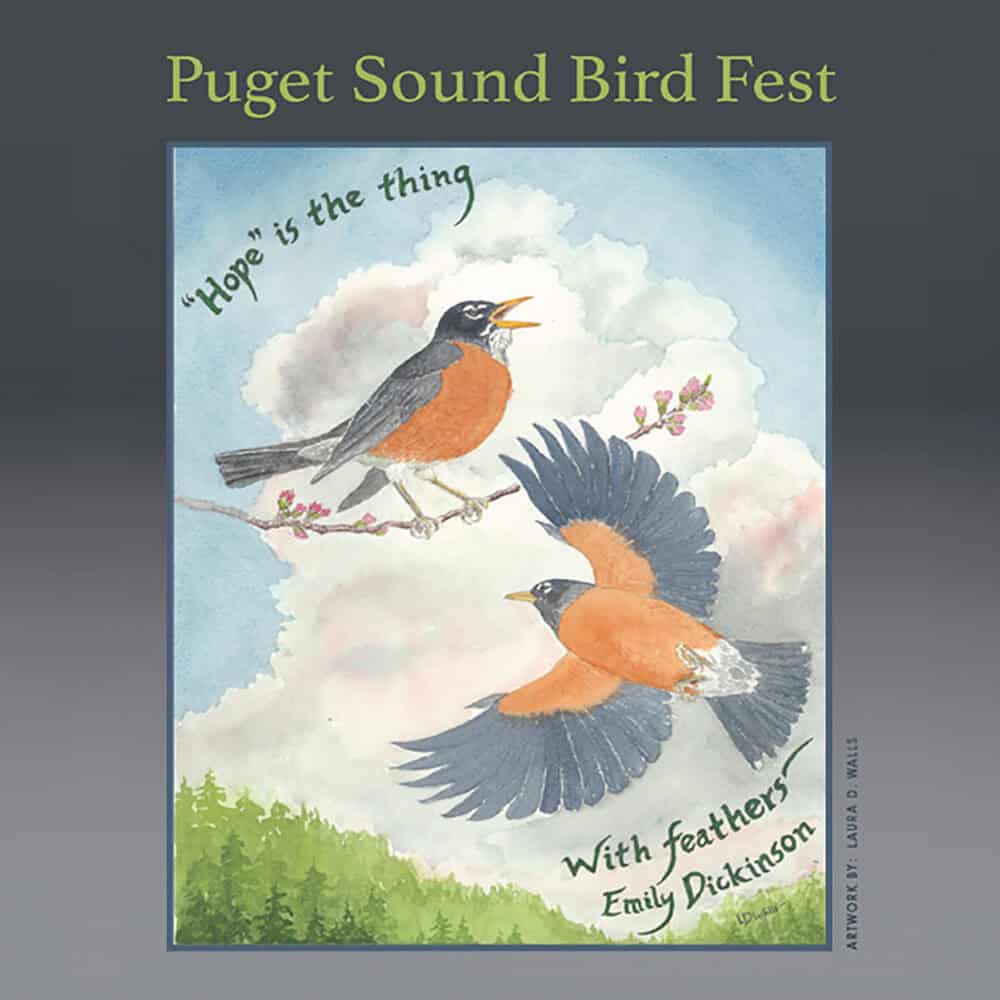 Must List pick: Poster for Puget Sound Bird Fest, 05-29-2025, featuring an illustration of two robins on branches and a quote from Emily Dickinson: "'Hope' is the thing with feathers.