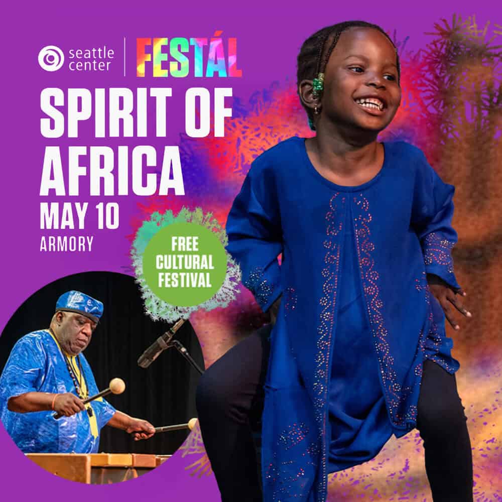 Promotional poster for the “Spirit of Africa” festival on May 10 at Seattle Center, featured in the Must List, with a smiling child in blue and a musician in traditional attire playing a drum.