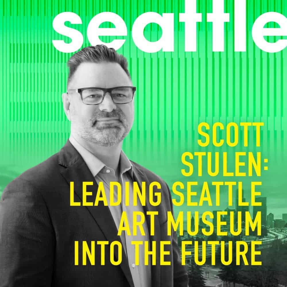 Scott Stulen: Leading Seattle Art Museum into the Future Scott Stulen: Leading Seattle Art Museum into the Future