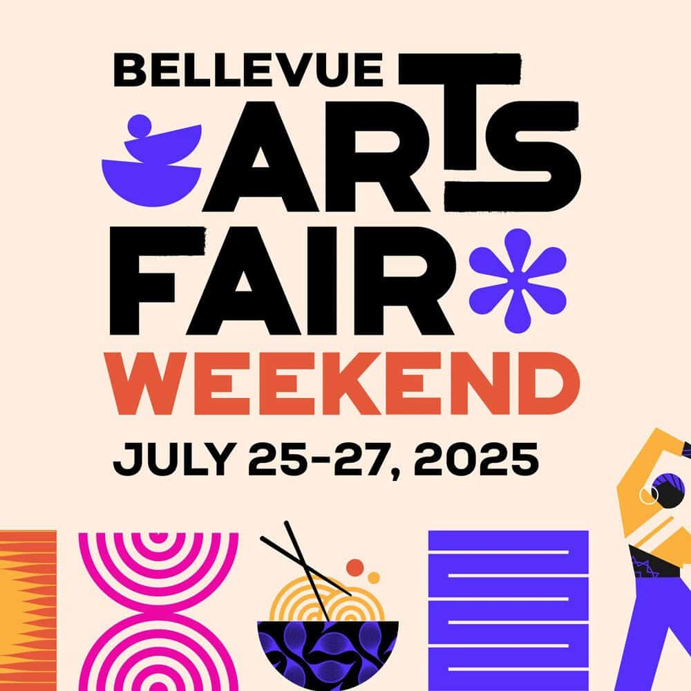 Bellevue Arts Fair Weekend poster, a Must List pick, features event dates—07-24-2025 to July 27—and bold text with colorful geometric art elements at the bottom.