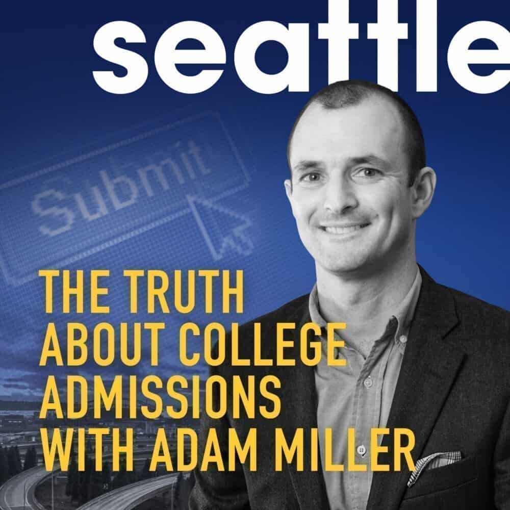 The Truth About College Admissions With Adam Miller