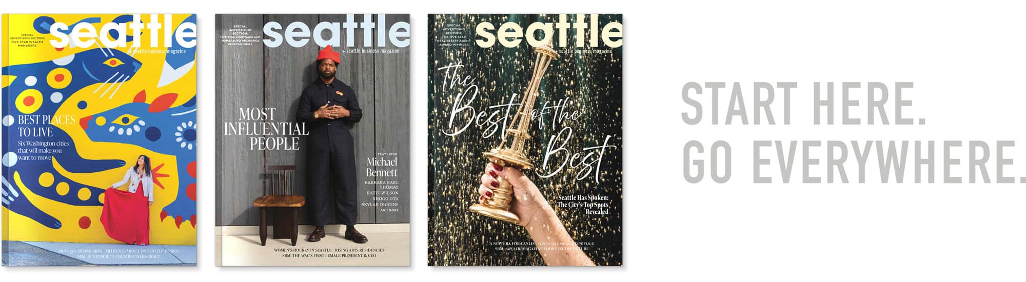 Three Seattle magazine covers are displayed side by side, next to the text: "Start here. Go everywhere." in large gray letters on a white background.