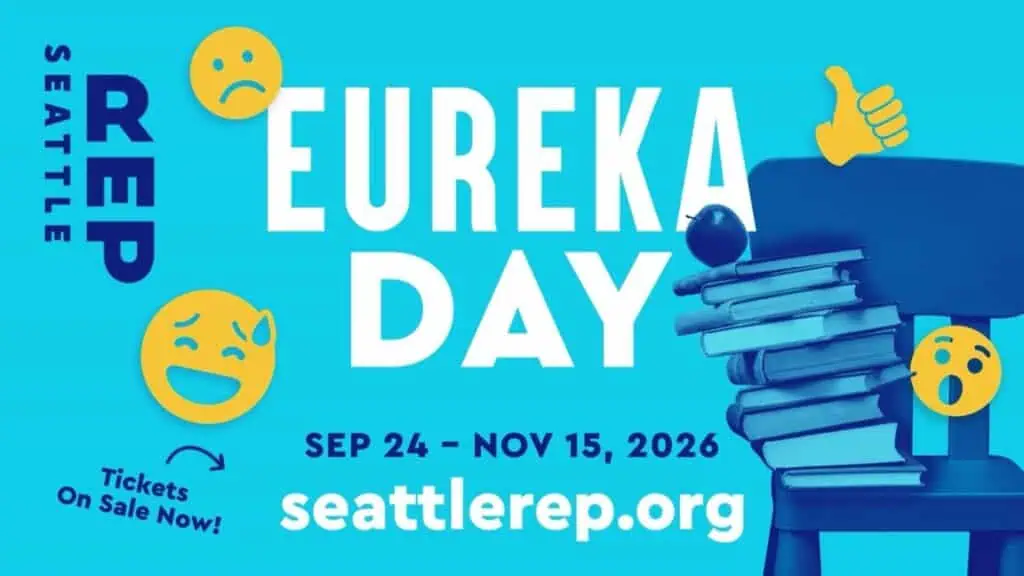 Don’t miss Seattle Rep’s promotion for “Eureka Day,” running September 24 to November 15, 2026. Celebrate the vibrant Seattle fall arts season with a stack of books and emoji faces capturing the comedic spirit of the show. For tickets, visit seattlerep.org.