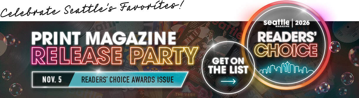 Event banner for the Seattle Magazine 2026 Readers’ Choice release party on November 5, with a call to action to join the guest list for the magazine.