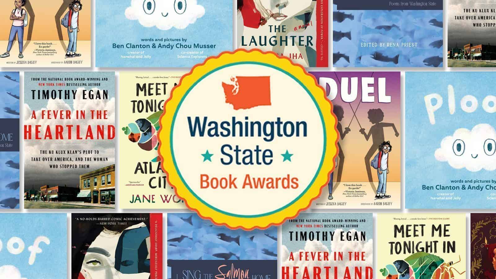 A collage of book covers with the Washington State Book Awards logo centered on top, celebrating various titles and authors such as "A Fever in the Heartland" and "Meet Me Tonight in Atlantic City.