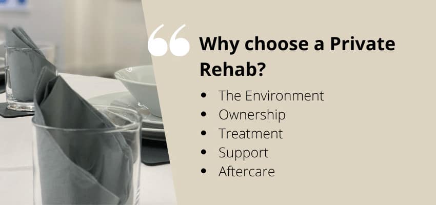 Why choose a Private Rehab