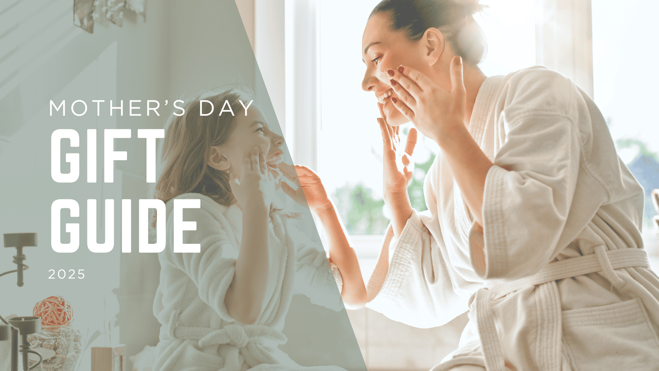Mothers Day Gift Guide 2025 - Surrey, BC