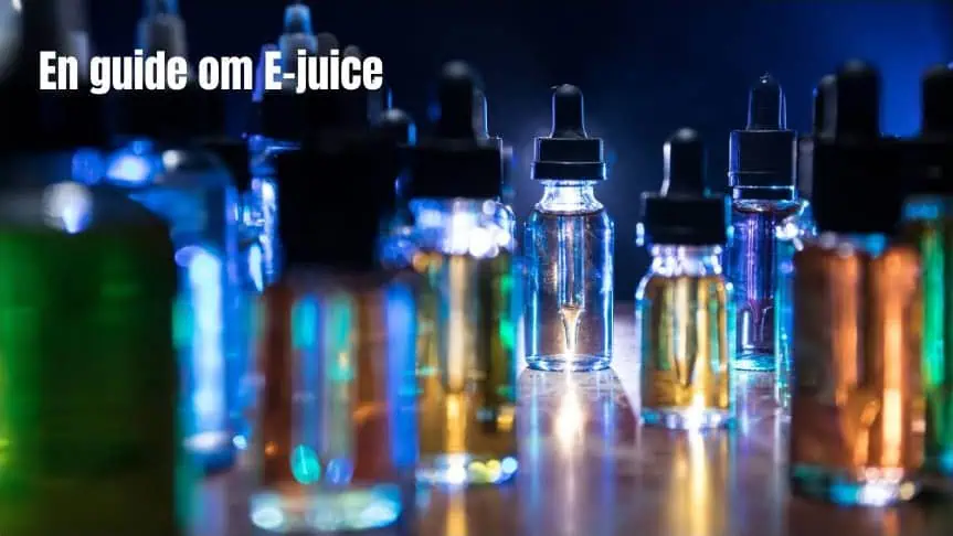 En Guide Om E-Juice