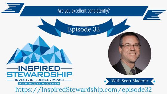 Episode 32 Are you excellent consistently