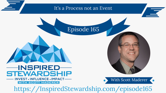 Episode 165_ It’s a Process not an Event