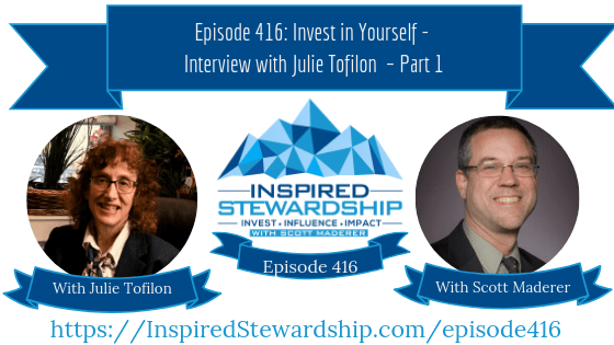Episode 416_ Invest in Yourself - Interview with Julie Tofilon – Part 1