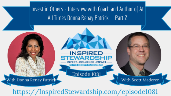 Episode-1081-Invest-in-Others-Interview-with-Coach-and-Author-of-At-All-Times-Donna-Renay-Patrick-–-Part-2