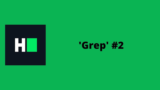 HackerRank Grep #2 problem solution