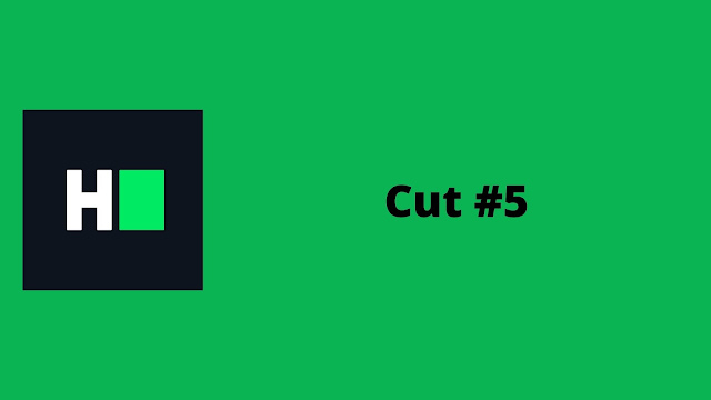 HackerRank Cut #5 problem solution