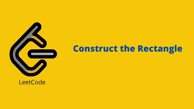 Leetcode Construct the Rectangle problem solution