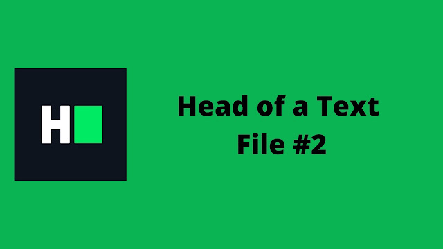HackerRank Head of a Text File #2 problem solution