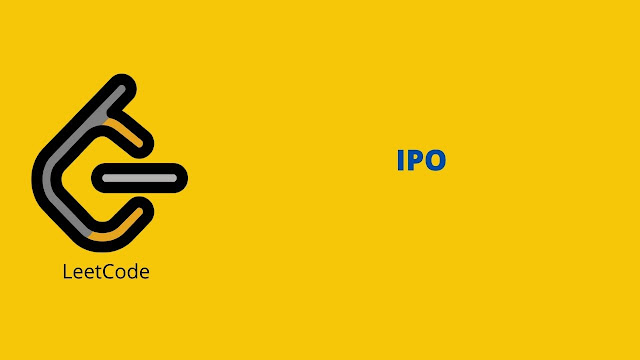 Leetcode IPO problem solution