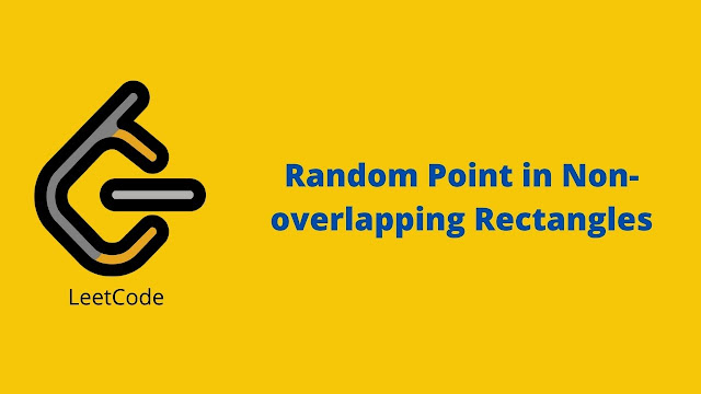 Leetcode Random Point in Non-overlapping Rectangles problem solution