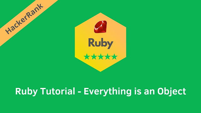 hackerrank ruby tutorial - everything is an object problem solution