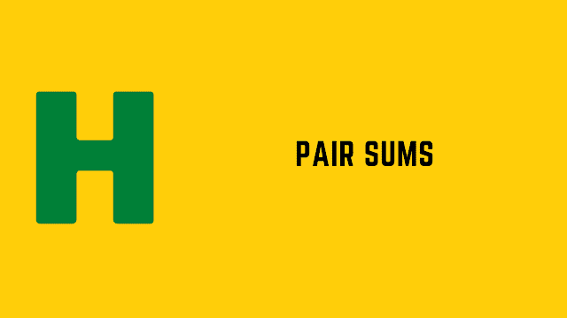 HackerRank Pair Sums problem solution