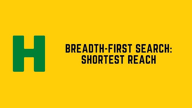 HackerRank Breadth-First Search: Shortest Reach problem solution