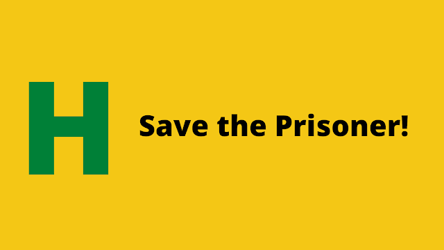 HackerRank Save the Prisoner! problem solution