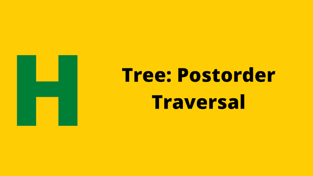 Hackerrank Tree: Postorder Traversal problem solution