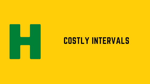 HackerRank Costly Intervals problem solution
