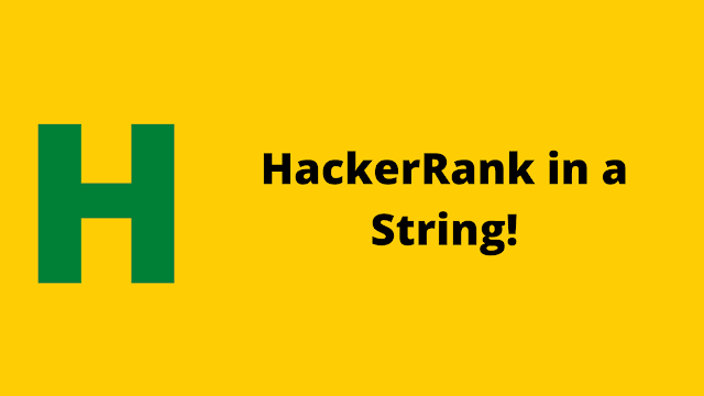 HackerRank in a String! problem solution