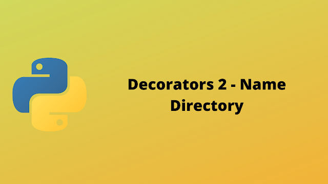 HackerRank Decorators 2 - Name Directory solution in python