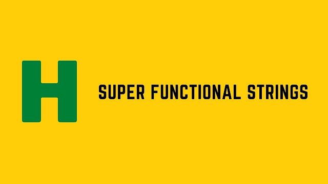 HackerRank Super Functional Strings problem solution