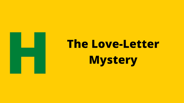 hackerrank the love letter mystery problem solution