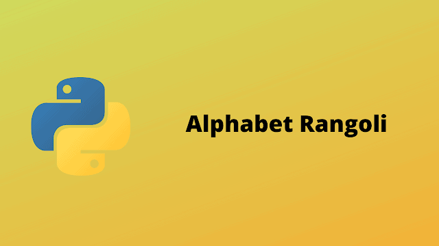 HackerRank Alphabet Rangoli solution in python