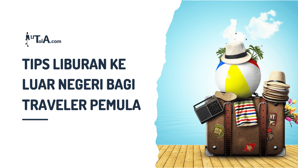 Tips Liburan Anti Boncos Perencanaan Matang vs Nearcation