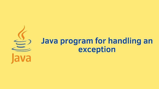 Java program for handling an exception